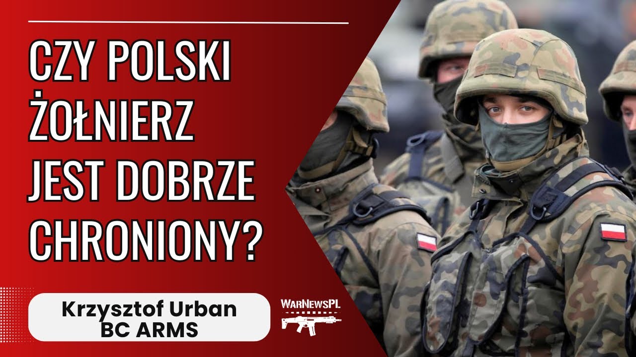 Czy polski żołnierz jest dobrze chroniony? – Krzysztof Urban BC ARMS